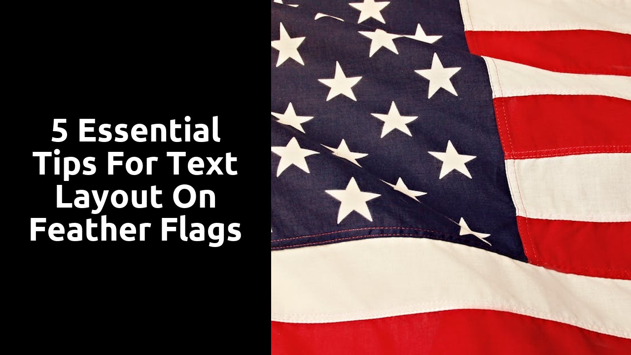 5 Essential Tips for Text Layout on Feather Flags