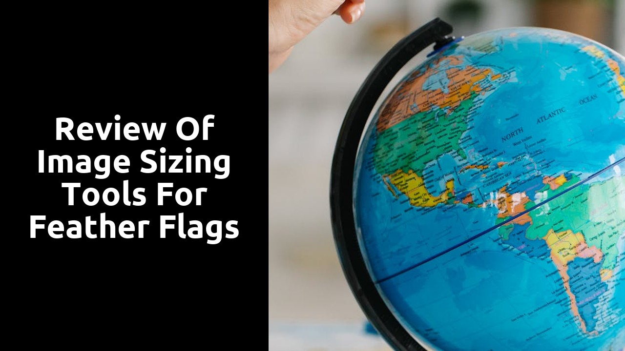 Review of Image Sizing Tools for Feather Flags