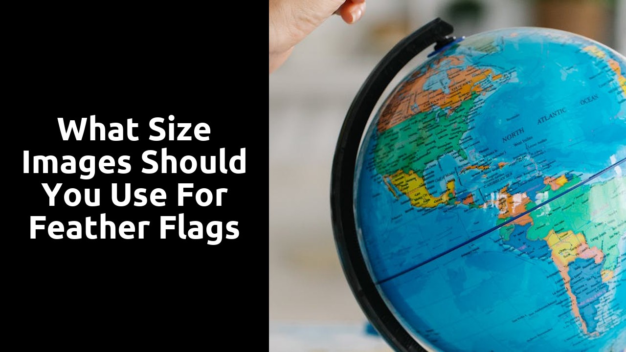 What Size Images Should You Use for Feather Flags