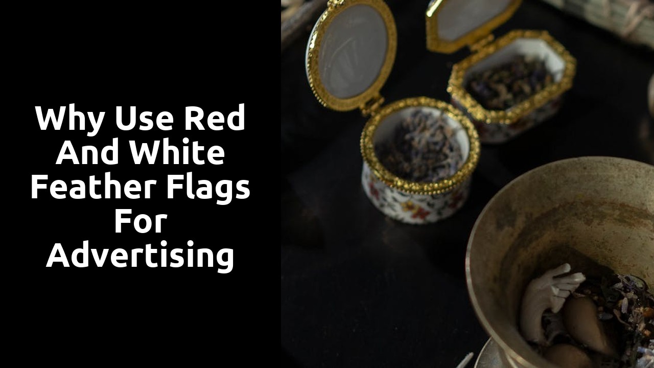 Why Use Red and White Feather Flags for Advertising