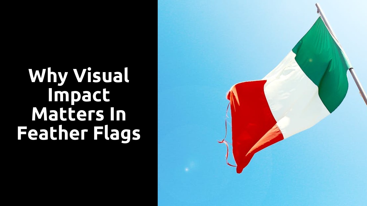 Why Visual Impact Matters in Feather Flags